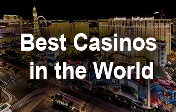 Best Casinos in the World